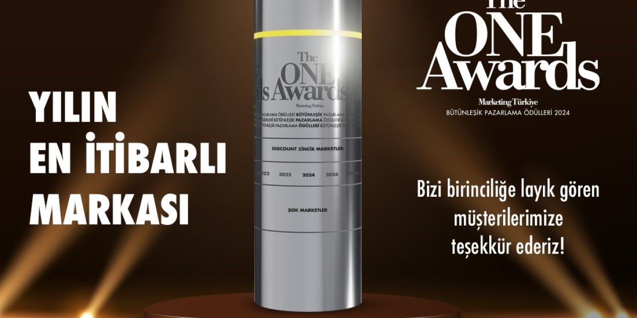 ŞOK MARKETLER "YILIN İTİBARLISI" ÖDÜLÜNÜ ALDI