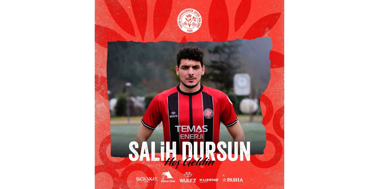 FATİH KARAGÜMRÜK, SALİH DURSUN’U DUYURDU