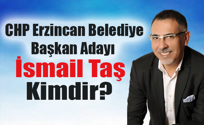 İsmail Taş Kimdir?