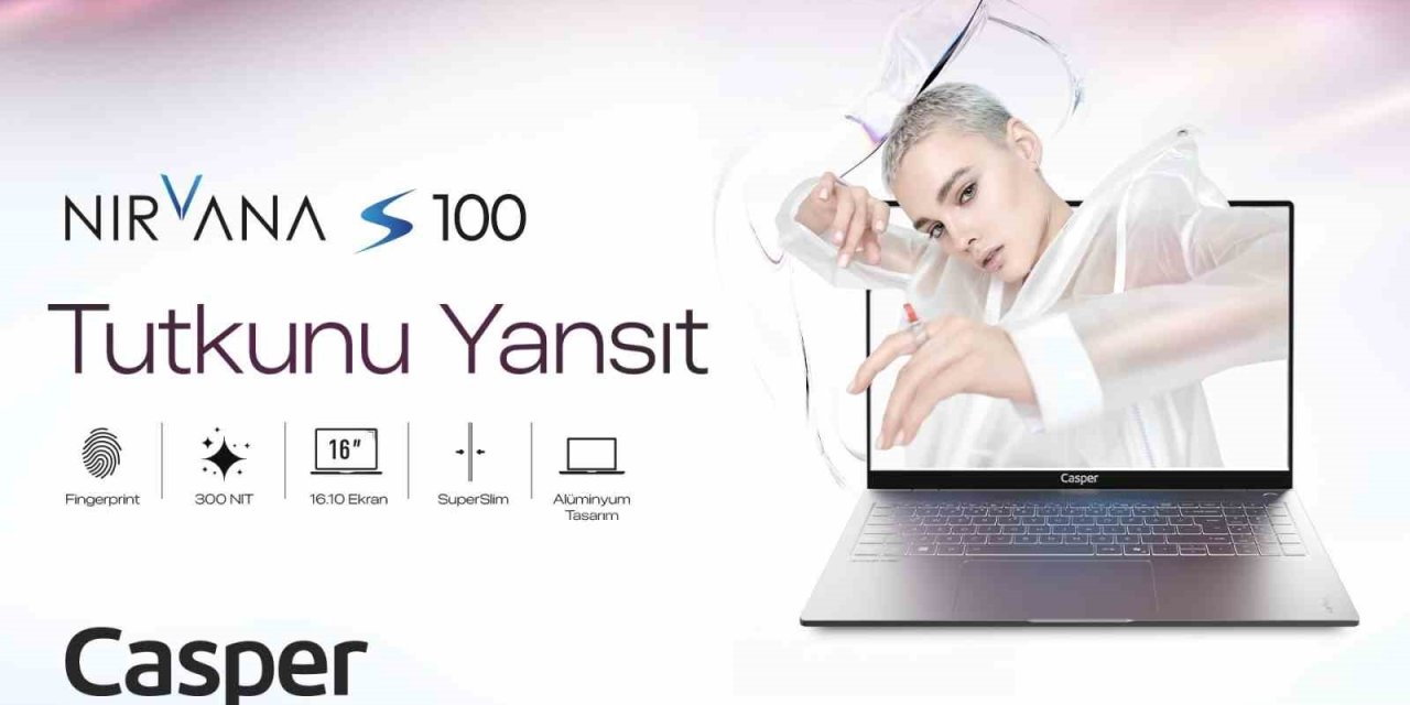 YENİ CASPER NİRVANA S100 SATIŞA ÇIKTI