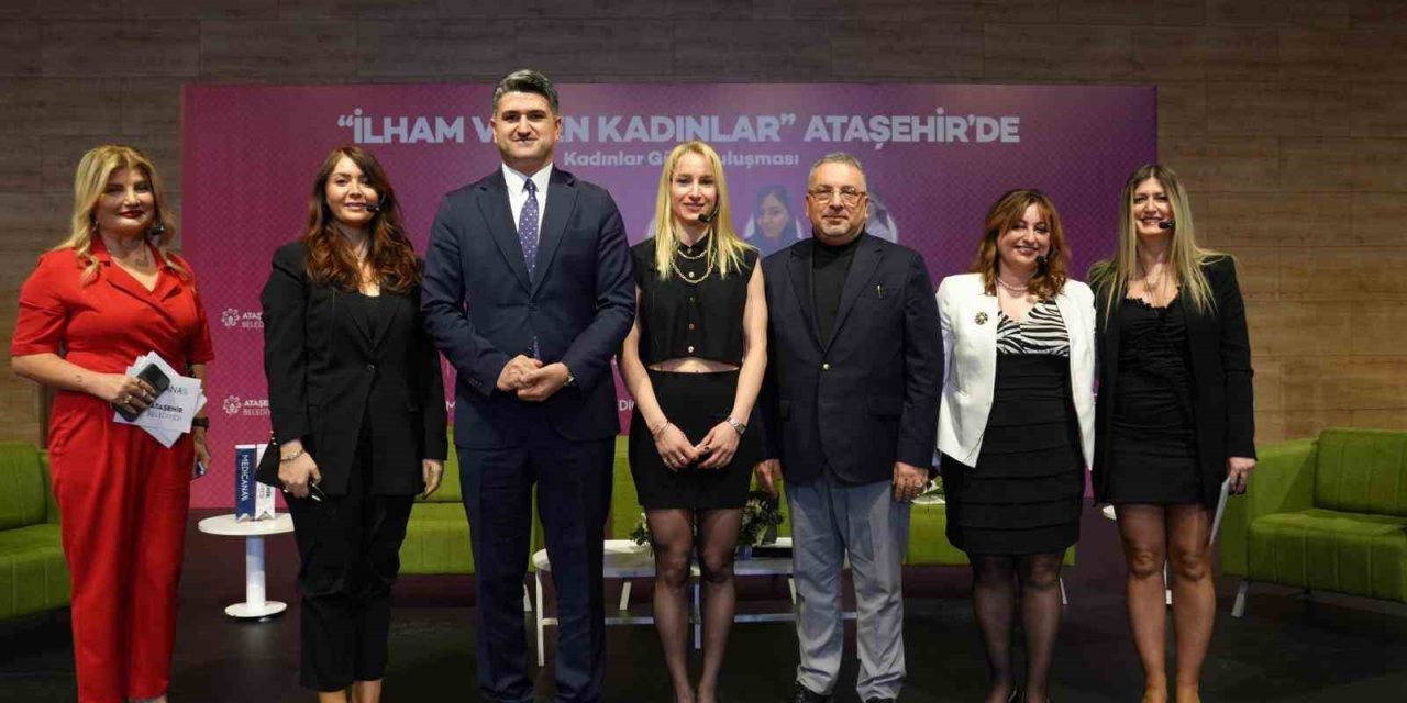‘İLHAM VEREN KADINLAR’ KADINLAR GÜNÜ İÇİN ATAŞEHİR’DE BULUŞTU