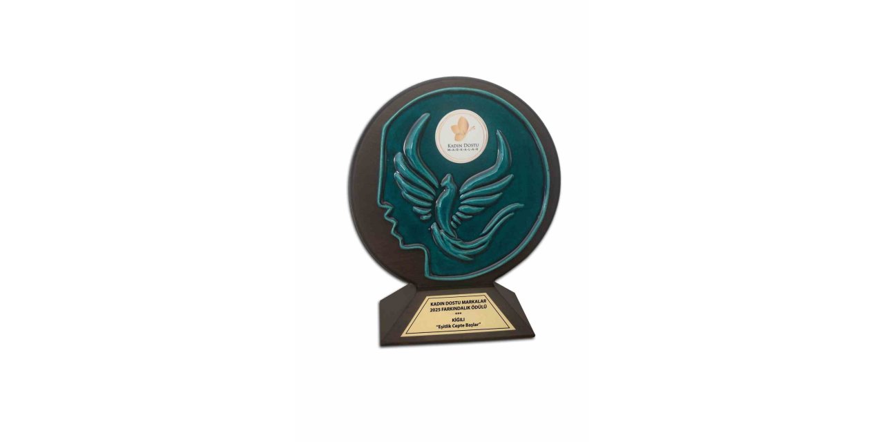 KİĞILI, ‘KADIN DOSTU MARKALAR 2025 FARKINDALIK ÖDÜLÜ’NÜ KAZANDI