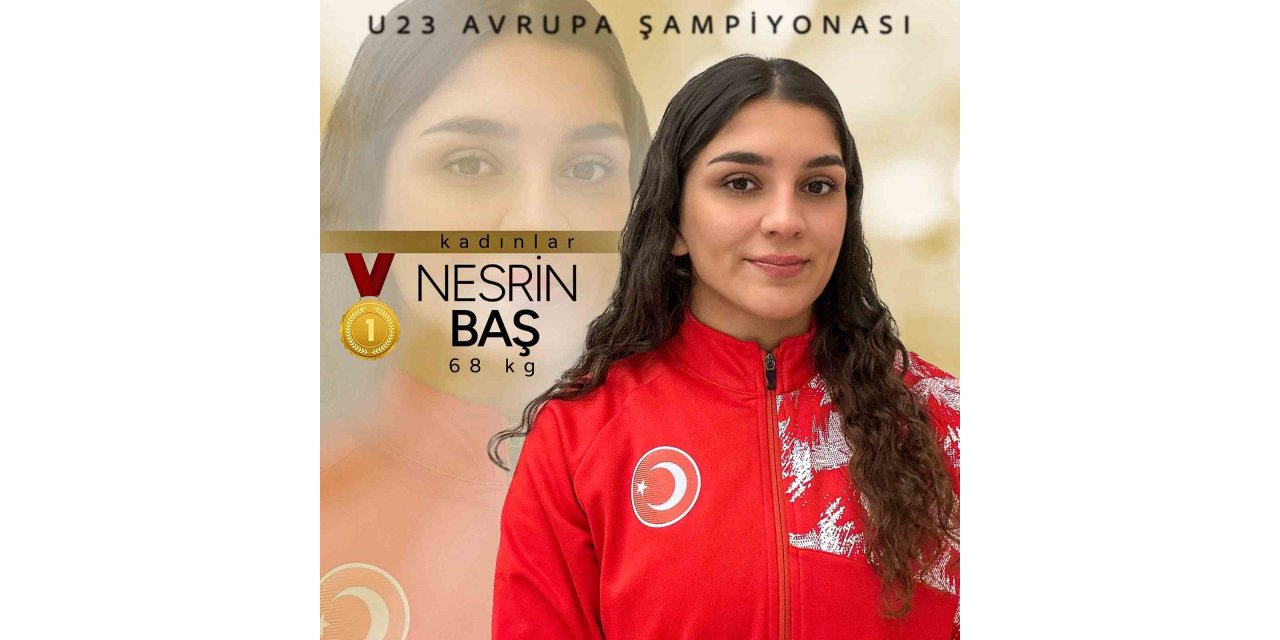 MİLLİ GÜREŞÇİLER TUBA DEMİR, NESRİN BAŞ VE ELMİRA YASİN, AVRUPA ŞAMPİYONU OLDU