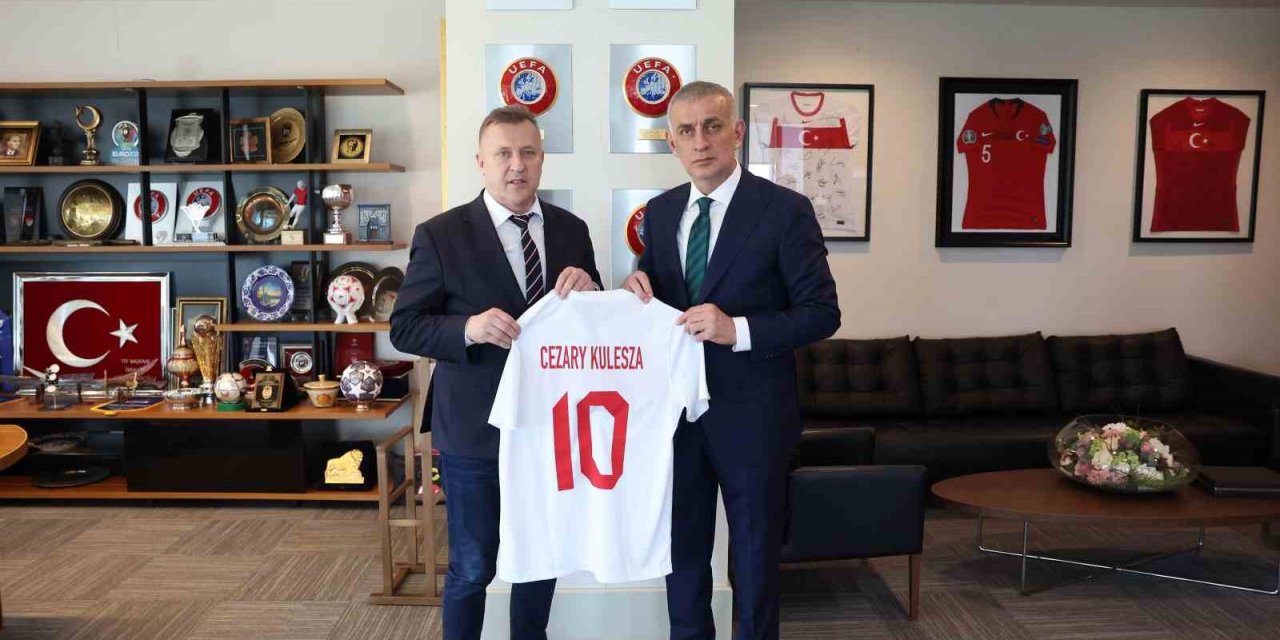 CEZARY KULESZA’DAN, TFF BAŞKANI HACIOSMANOĞLU’NA ZİYARET