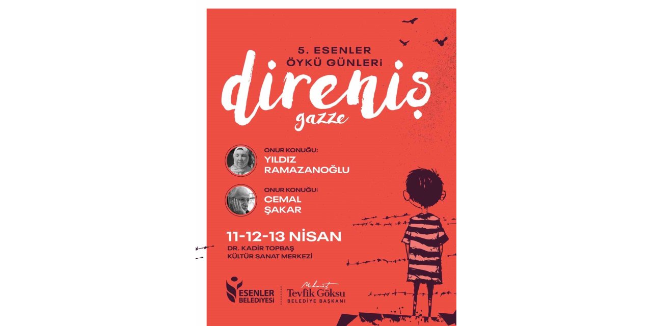 5. ESENLER ÖYKÜ GÜNLERİ ‘DİRENİŞ-GAZZE’ TEMASIYLA DÜZENLENECEK