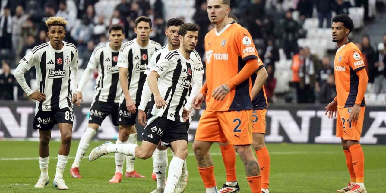TRENDYOL SÜPER LİG: BEŞİKTAŞ: 0 - BAŞAKŞEHİR: 0 (İLK YARI)