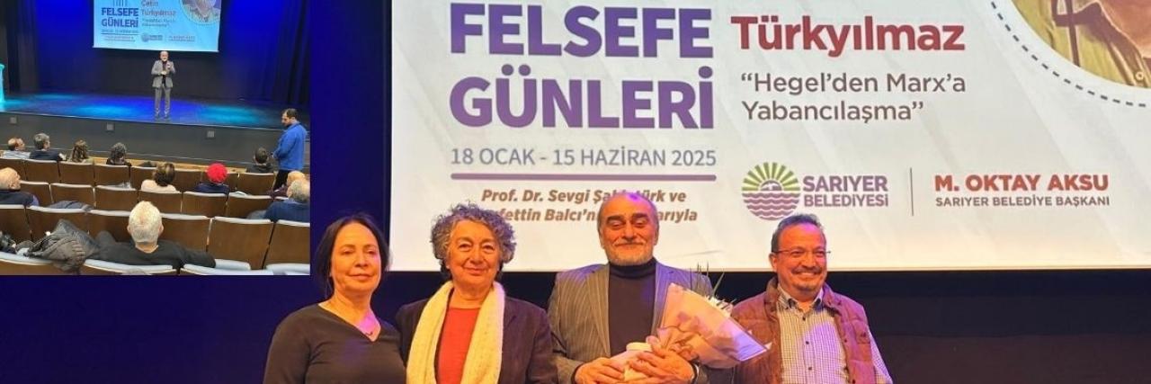 SARIYER BELEDİYESİ FELSEFE GÜNLERİ’NDE “HEGEL’DEN MARX’A YABANCILAŞMA” ANLATILDI
