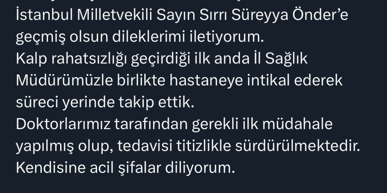 İSTANBUL VALİSİ DAVUT GÜL, SIRRI SÜREYYA ÖNDER’İN DURUMU HAKKINDA PAYLAŞIMDA BULUNDU