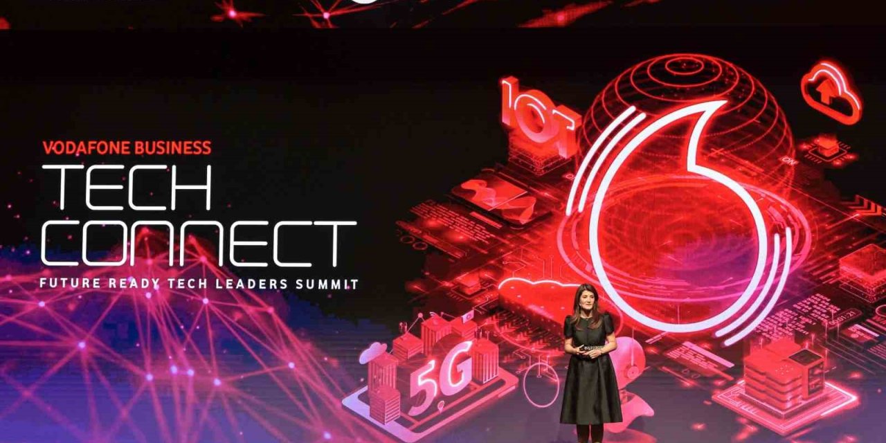 VODAFONE BUSİNESS TECH CONNECT, ZEKÂ ÇAĞINA HAZIRLANAN ŞİRKETLERİ BULUŞTURDU
