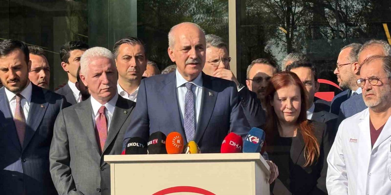 TBMM BAŞKANI KURTULMUŞ: "(SIRRI SÜREYYA ÖNDER) ŞU ANDA DURUMU CİDDİYETİNİ KORUYOR"