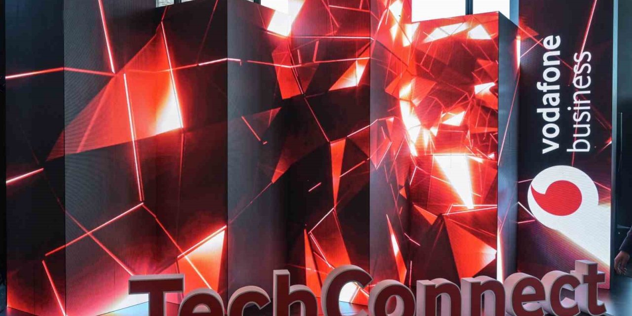VODAFONE BUSİNESS, TECH CONNECT’TE GELECEĞİN TEKNOLOJİ ÇÖZÜMLERİNİ TANITTI