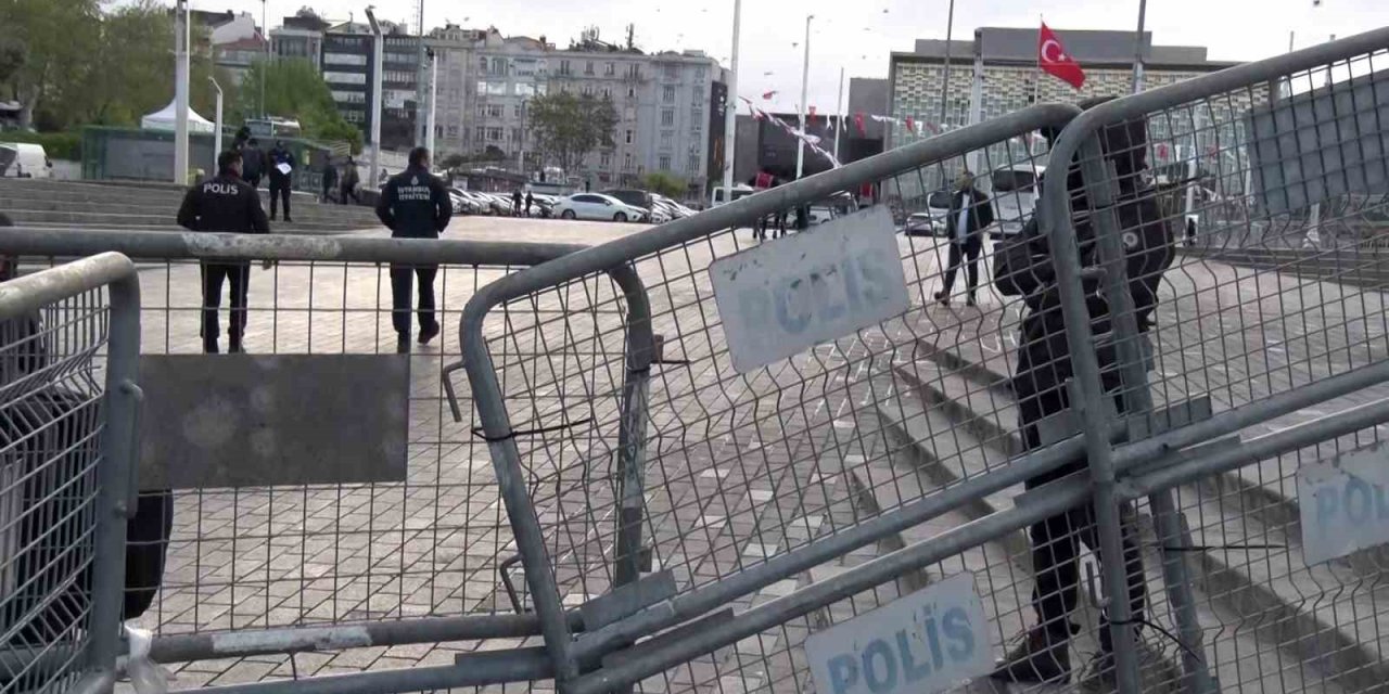 TAKSİM MEYDANI VE İSTİKLAL CADDESİ’NE ÇIKAN YOLLARDA 1 MAYIS TEDBİRLERİ