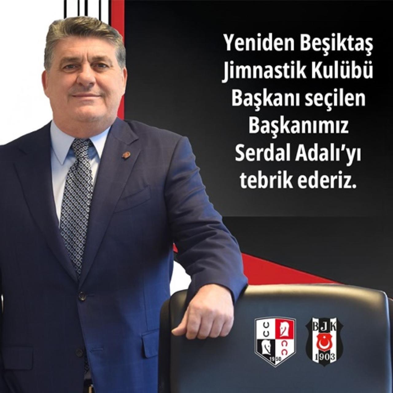 Yeniden Beşiktaş Jimnastik Kulübü Başkanı seçilen Başkanımız Serdal Adalı’yı tebrik ederiz