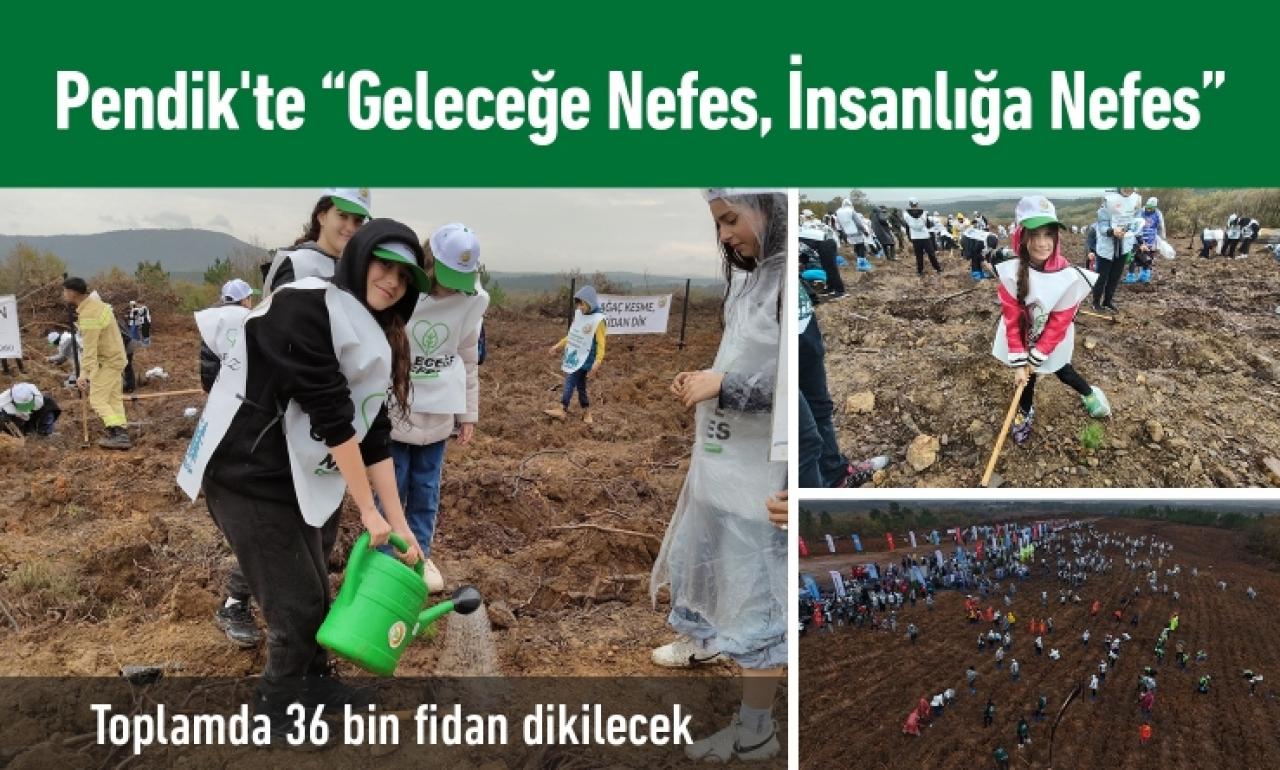 Pendik'te “Geleceğe Nefes, İnsanlığa Nefes”