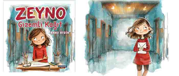 Klasikhane Yayınları’ndan Yeni Resimli Çocuk Kitabı: “Zeyno – Gizemli Kağıt”