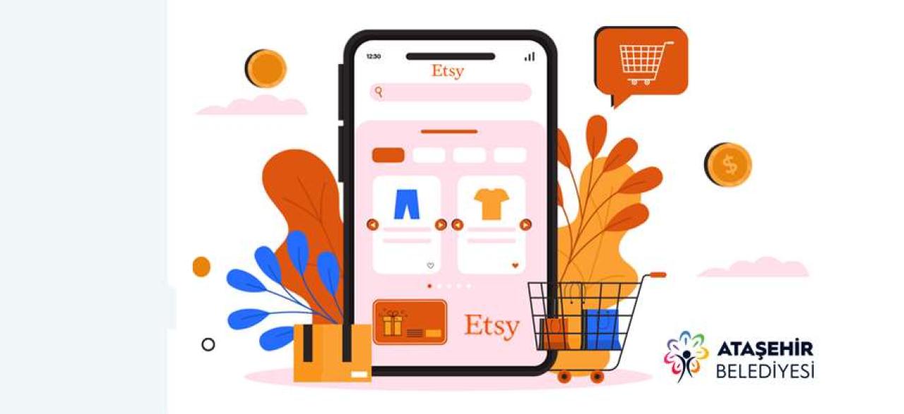 ETSY DİJİTAL SATIŞ EĞİTİMİ BAŞLIYOR