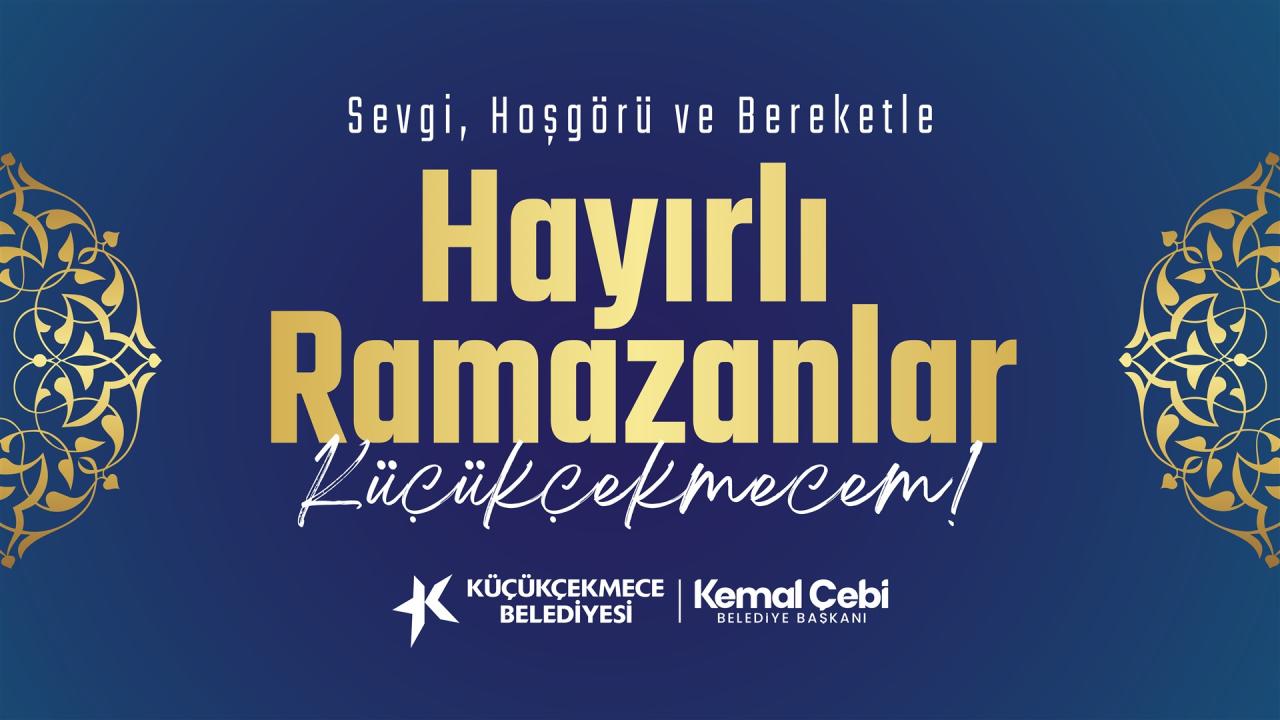 KÜÇÜKÇEKMECE RAMAZAN AYINA HAZIR