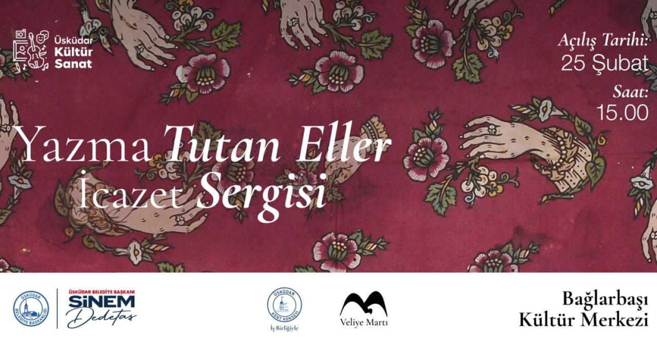 ÜSKÜDAR’DA YAZMA SANATI İCAZET SERGİSİ AÇILIYOR