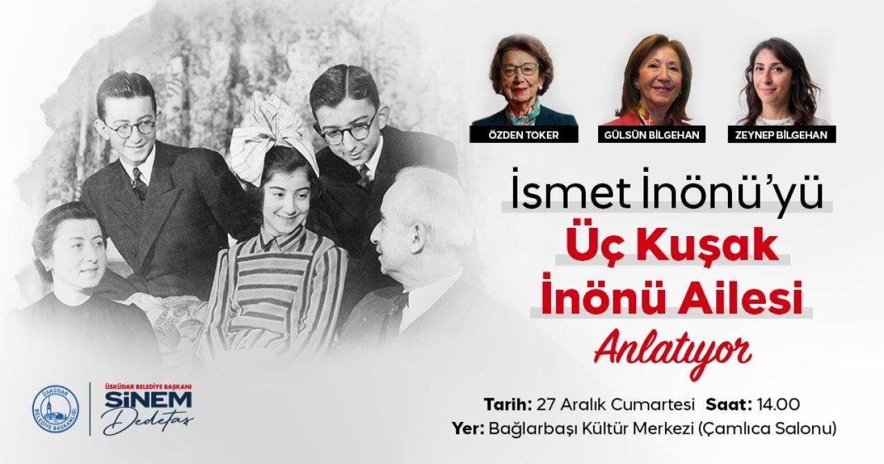 ÜSKÜDAR’DA ‘’İSMET İNÖNÜ ANMA PROGRAMI’’ DÜZENLENECEK