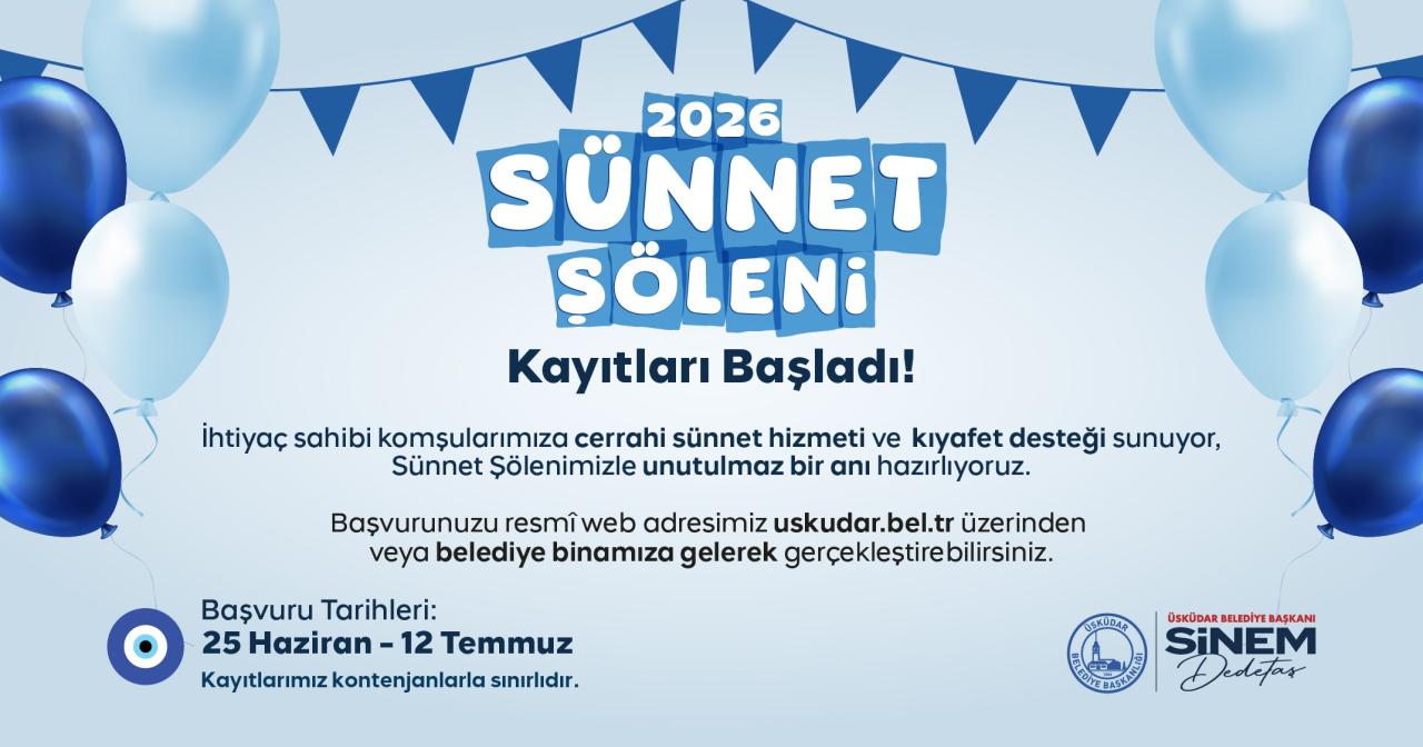 ÜSKÜDAR BELEDİYESİ’NDE 2026 SÜNNET ŞÖLENİ İÇİN KAYITLAR BAŞLADI