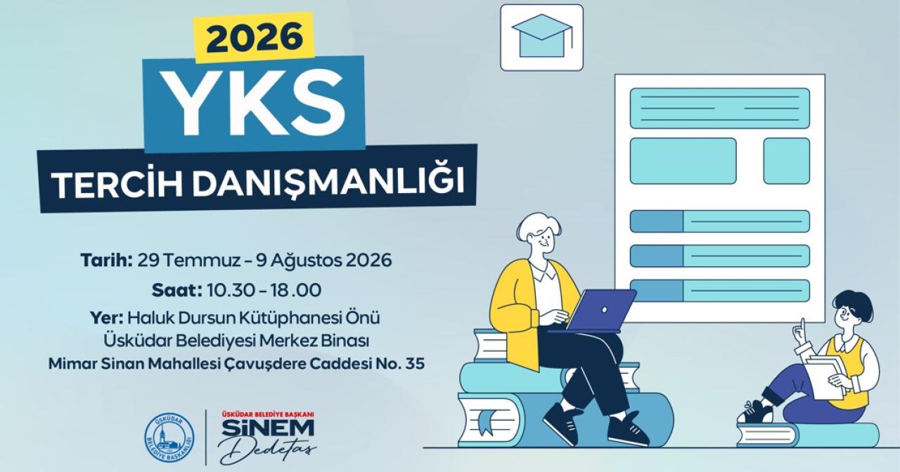 ÜSKÜDAR BELEDİYESİNDEN ÜNİVERSİTE ADAYLARINA YKS TERCİH DANIŞMANLIĞI