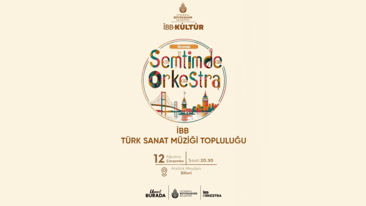 Türk Sanat Müziği’nin Ezgileri Silivri’de Yankılanacak