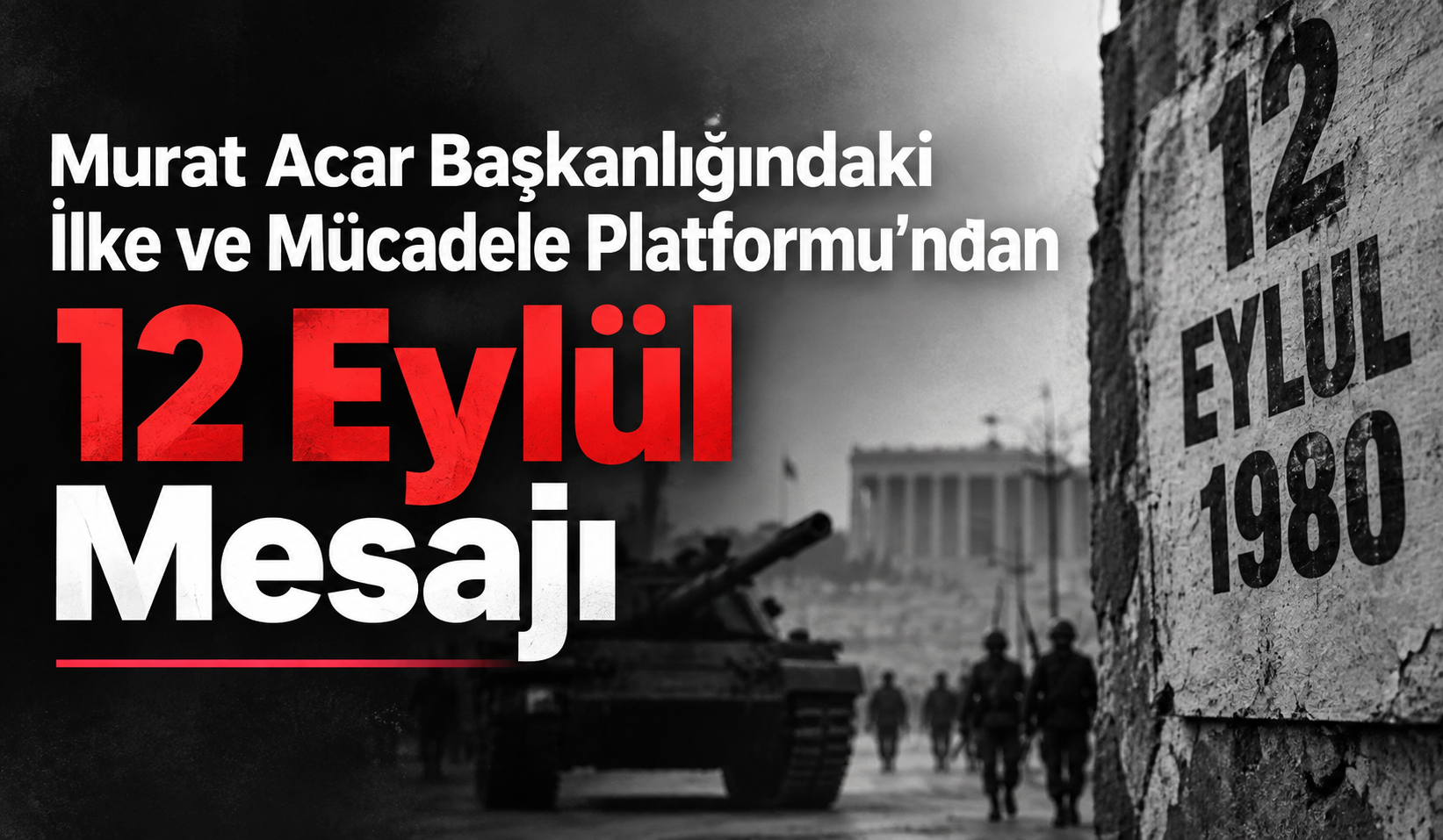 İlke ve Mücadele Platformu’ndan 12 Eylül Mesajı: “Unutmadık, Unutturmayacağız”