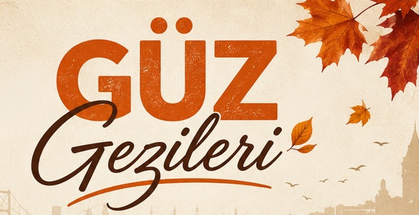 MALTEPE BELEDİYESİ’NİN EKİM AYI GÜZ GEZİLERİ BAŞLIYOR