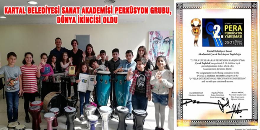 KARTAL BELEDİYESİ SANAT AKADEMİSİ PERKÜSYON GRUBU, DÜNYA İKİNCİSİ OLDU