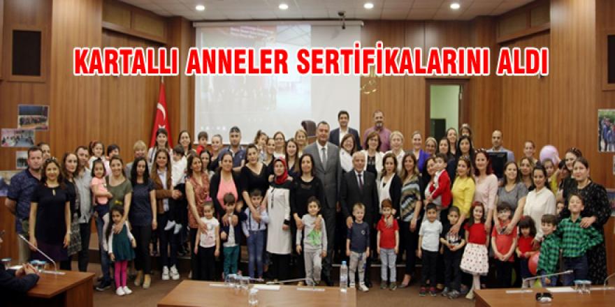 KARTALLI ANNELER SERTİFİKALARINI ALDI