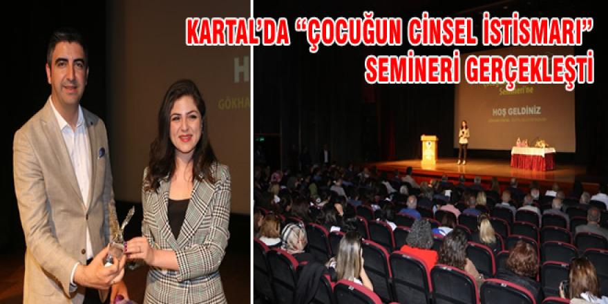 KARTAL’DA “ÇOCUĞUN CİNSEL İSTİSMARI” SEMİNERİ GERÇEKLEŞTİ