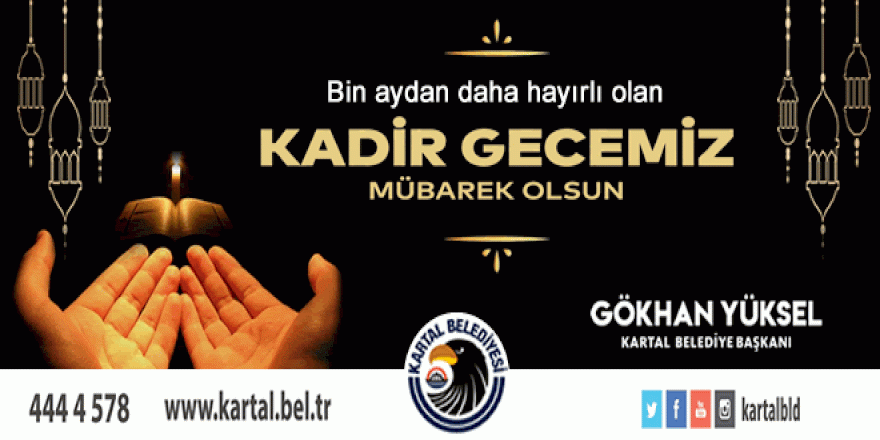 Bin aydan daha hayırlı olan Kadir Gecemiz mübarek olsun