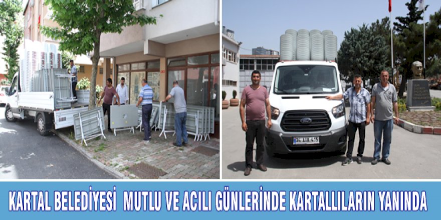 KARTAL BELEDİYESİ  MUTLU VE ACILI GÜNLERİNDE KARTALLILARIN YANINDA