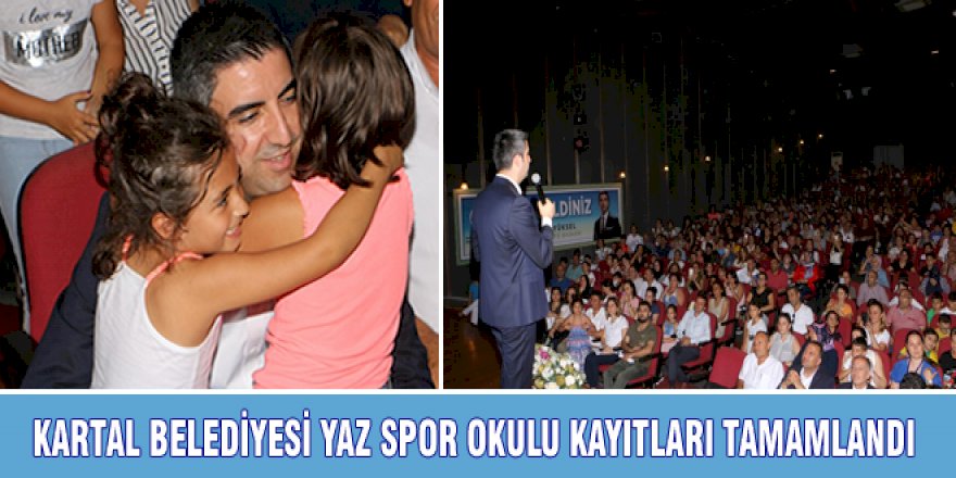 KARTAL BELEDİYESİ YAZ SPOR OKULU KAYITLARI TAMAMLANDI