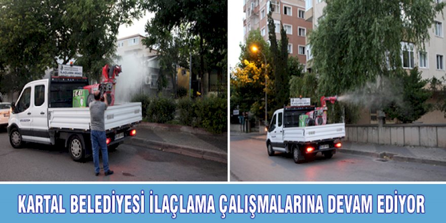 KARTAL BELEDİYESİ İLAÇLAMA ÇALIŞMALARINA DEVAM EDİYOR