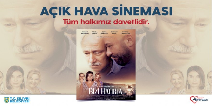 AÇIK HAVA SİNEMA GÖSTERİMLERİ BAŞLIYOR