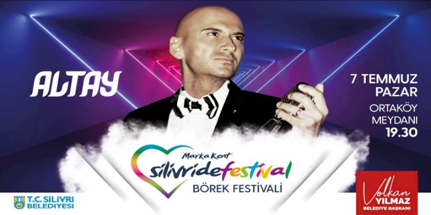 SİLİVRİ BÖREK FESTİVALİ 7 TEMMUZ’DA