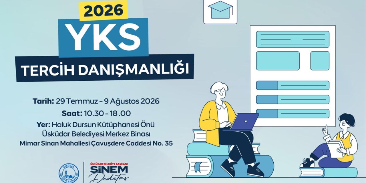 ÜSKÜDAR BELEDİYESİNDEN ÜNİVERSİTE ADAYLARINA YKS TERCİH DANIŞMANLIĞI
