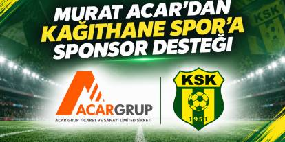 Murat Acar’dan Kağıthane Spor’a Sponsor Desteği