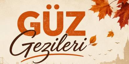 MALTEPE BELEDİYESİ’NİN EKİM AYI GÜZ GEZİLERİ BAŞLIYOR