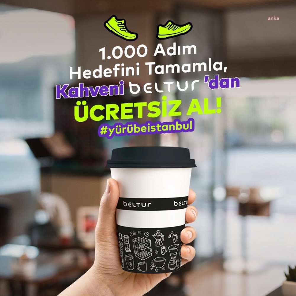 BİN ADIM ATANLAR BELTUR’DAN ÜCRETSİZ KAHVE ALABİLECEK