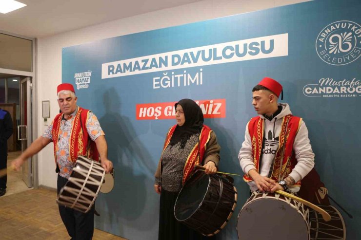 ARNAVUTKÖY BELEDİYESİ’NDEN GELENEKSEL RAMAZAN DAVULCULUĞU EĞİTİMİ