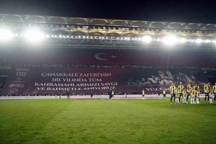 FENERBAHÇE-SAMSUNSPOR MAÇINDA 18 MART ÇANAKKALE ŞEHİTLERİ ANILDI