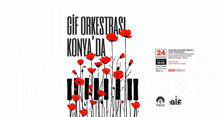 GİF ORKESTRASI’NIN ROTASI KONYA’YA, NOTASI GÖNÜLLERE